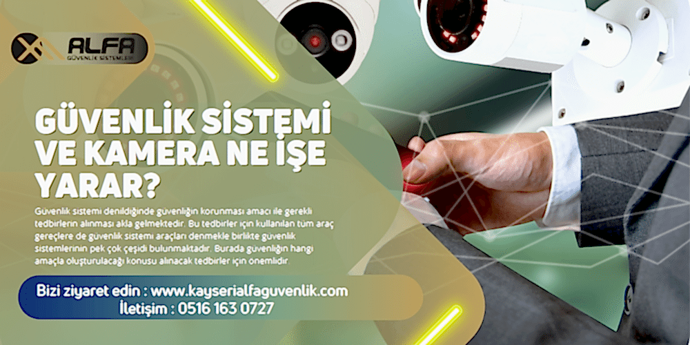 Güvenlik Sistemi ve Kamera Ne İşe Yarar?